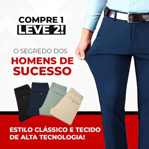 COMPRE 1 E LEVE 2 |  Calça Social Alfaiataria Gentleman